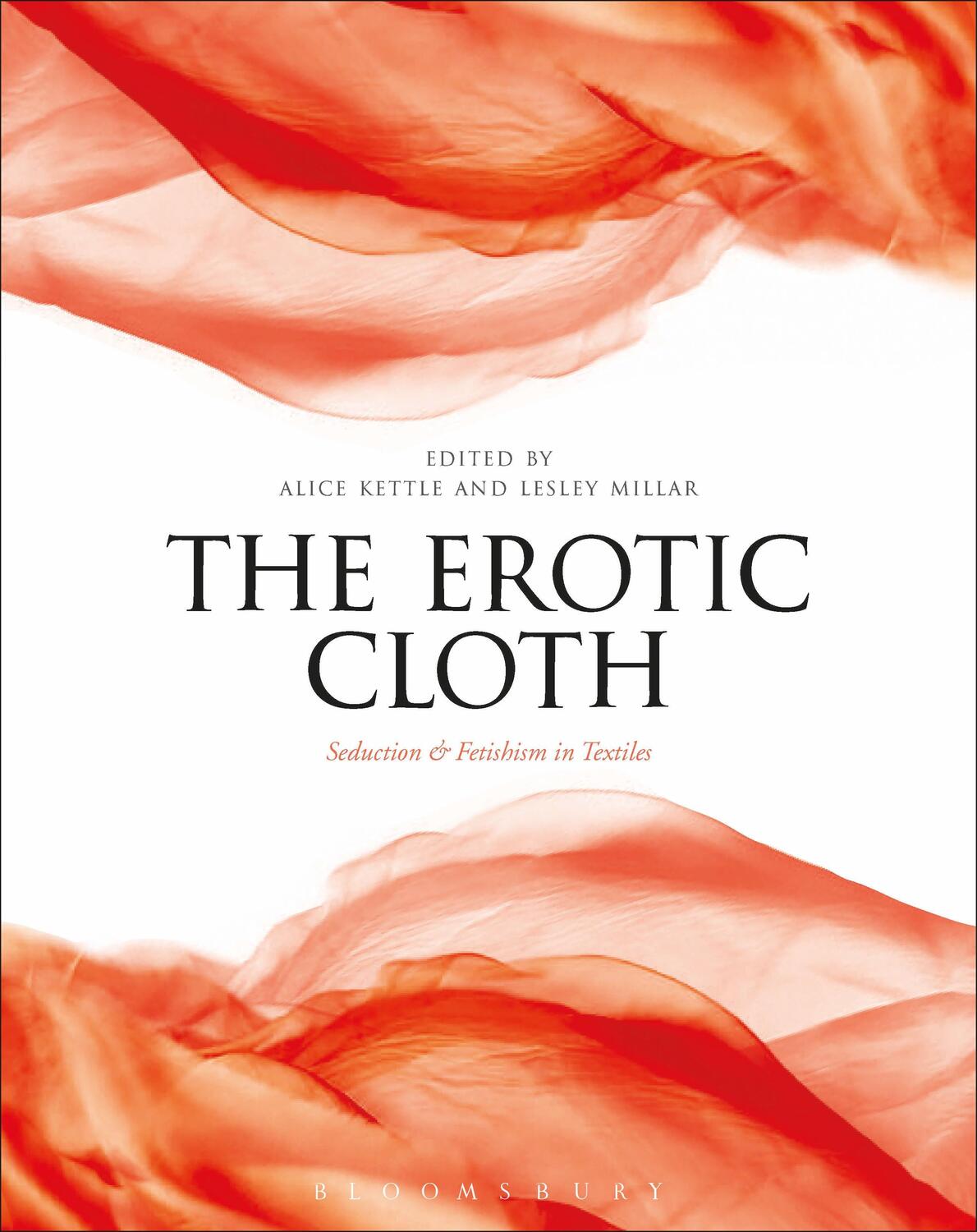 Cover: 9781474286800 | The Erotic Cloth | Seduction and Fetishism in Textiles | Taschenbuch