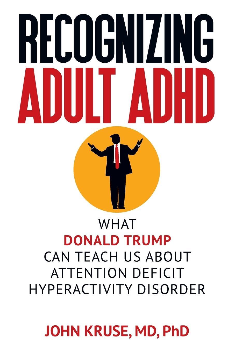 Cover: 9781949642223 | Recognizing Adult ADHD | M. D. Ph. D. John Kruse | Taschenbuch | 2019