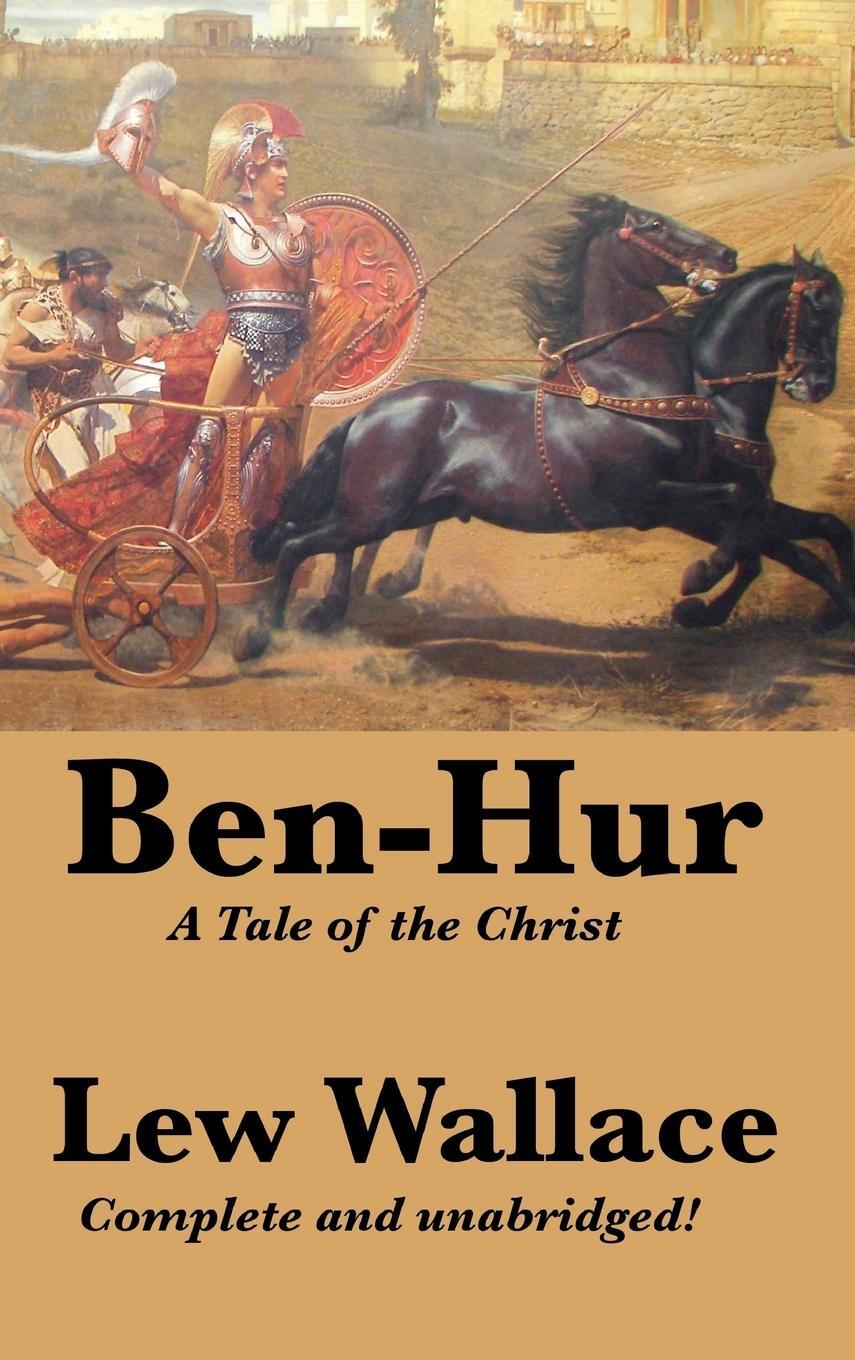 Cover: 9781515430452 | Ben-Hur | A Tale of the Christ, Complete and Unabridged | Wallace