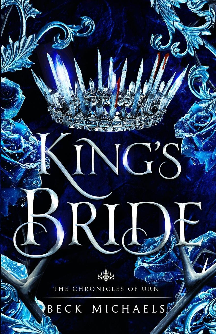 Cover: 9781956899108 | King's Bride (Chronicles of Urn) | Beck Michaels | Taschenbuch | 2023