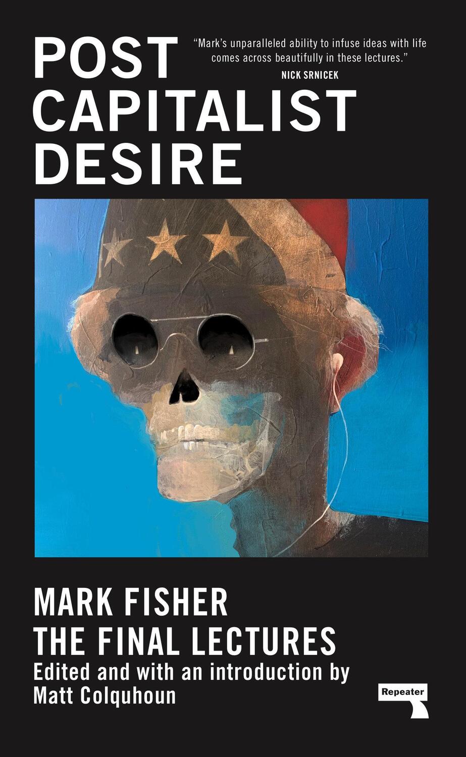 Cover: 9781913462482 | Postcapitalist Desire | The Final Lectures | Mark Fisher | Buch | 2021