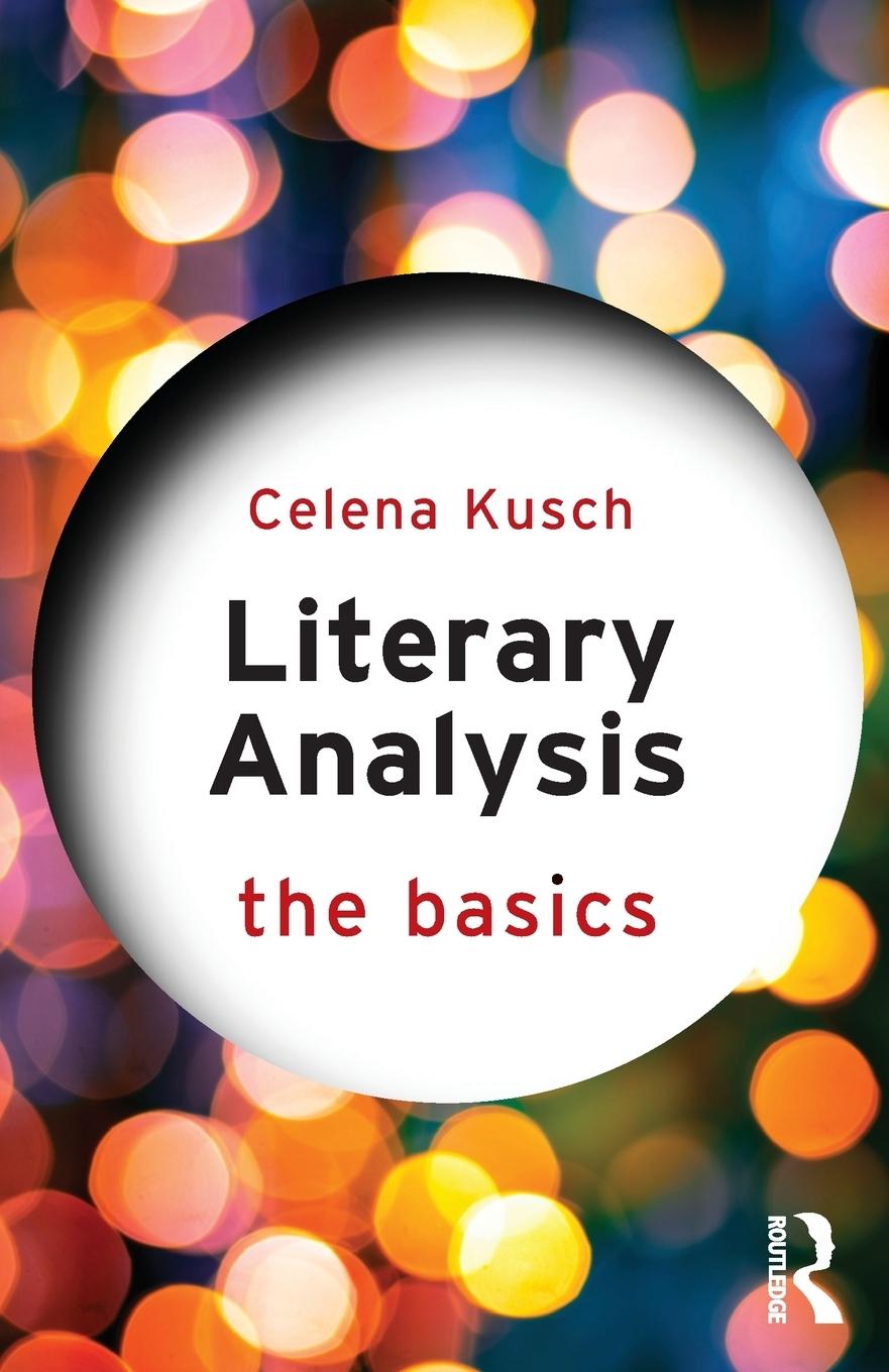 Cover: 9780415747103 | Literary Analysis | The Basics | Celena Kusch | Taschenbuch | Englisch