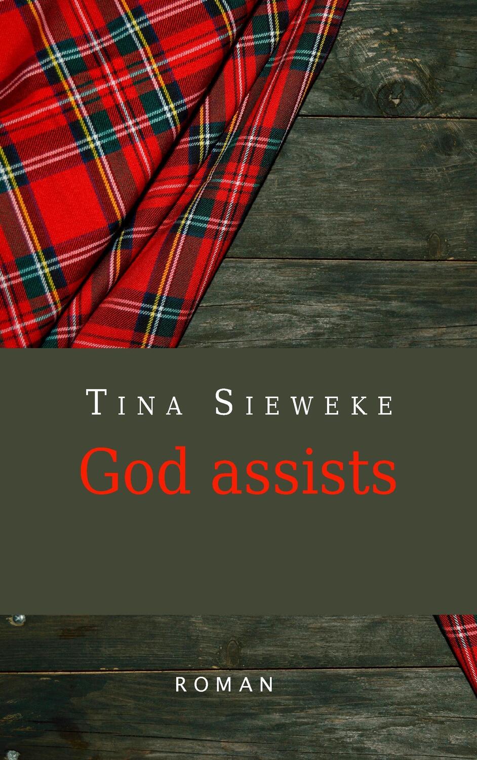 Cover: 9783837035698 | God assists | Roman | Tina Sieweke | Taschenbuch | Books on Demand