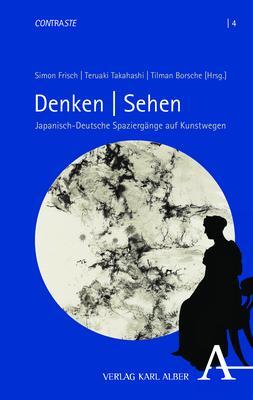 Cover: 9783495492574 | Denken Sehen | Japanisch-Deutsche Spaziergänge auf Kunstwegen | Buch