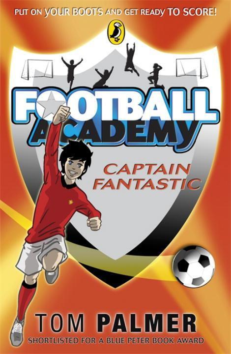 Cover: 9780141324722 | Football Academy: Captain Fantastic | Tom Palmer | Taschenbuch | 2010
