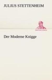 Cover: 9783842493650 | Der Moderne Knigge | Julius Stettenheim | Taschenbuch | Paperback