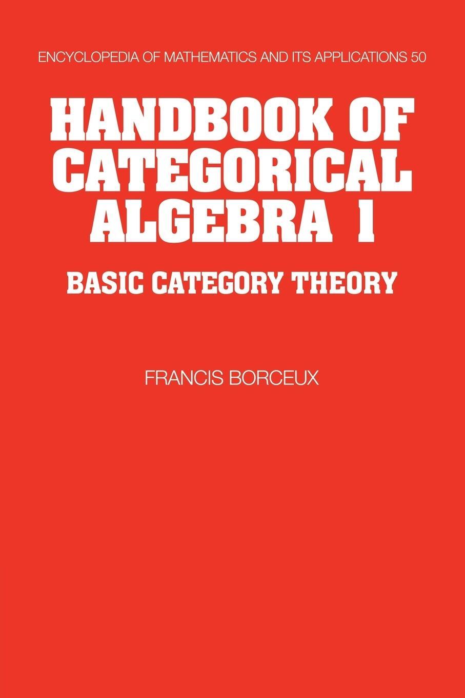 Cover: 9780521061193 | Handbook of Categorical Algebra | Volume 1, Basic Category Theory
