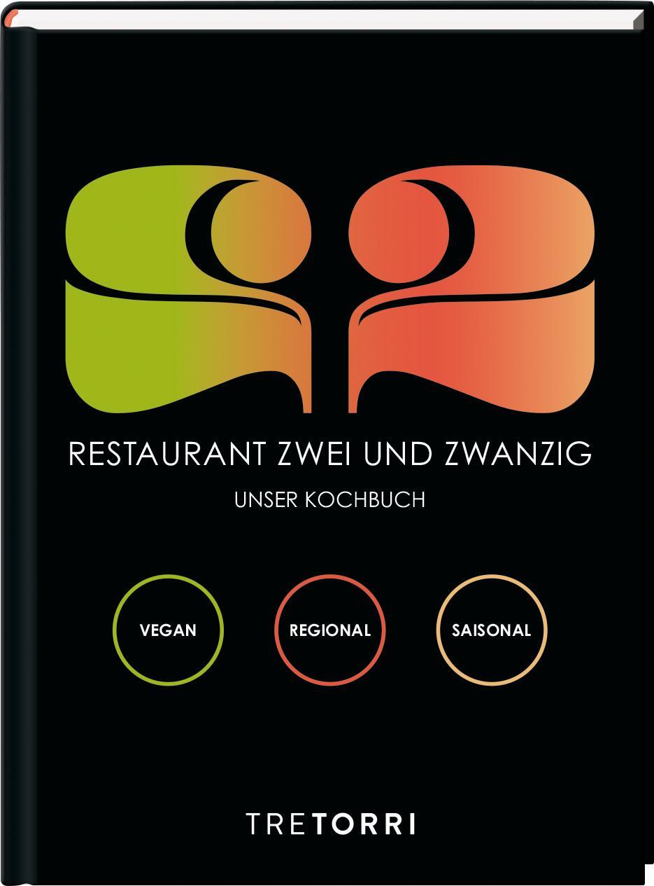 Cover: 9783960331315 | Restaurant Zwei und Zwanzig | VEGAN, REGIONAL, SAISONAL | Ralf Frenzel