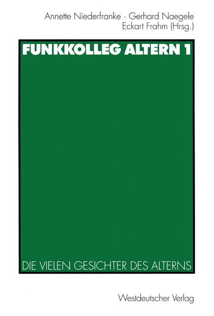 Cover: 9783531133317 | Funkkolleg Altern 1 | Die vielen Gesichter des Alterns | Taschenbuch