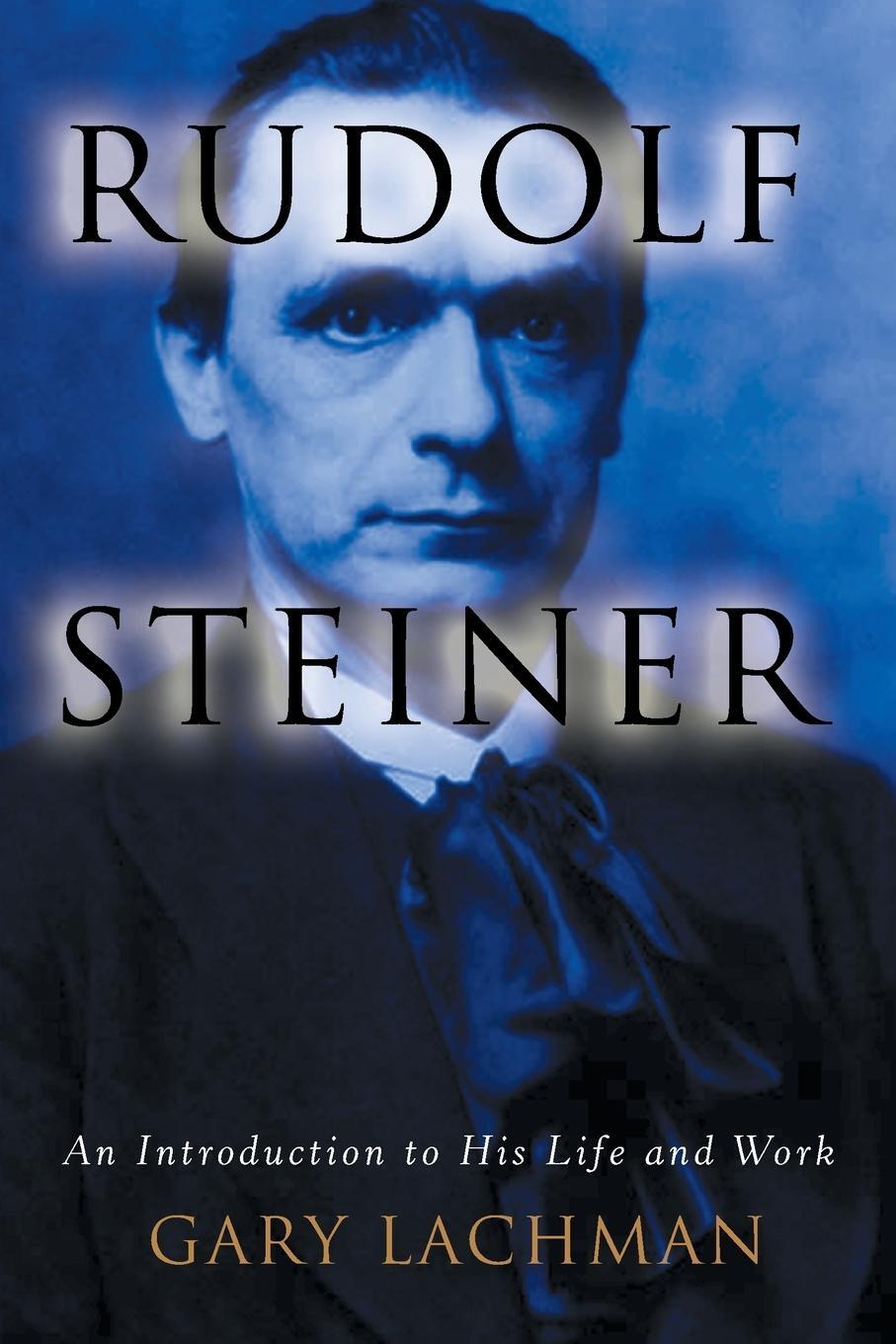 Cover: 9781585425433 | Rudolf Steiner | An Introduction to His Life and Work | Gary Lachman