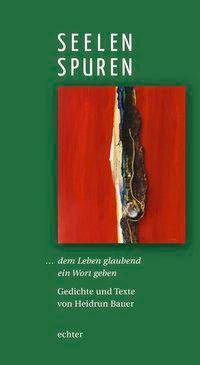 Cover: 9783429030230 | Seelenspuren | Heidrun Bauer | Taschenbuch | 136 S. | Deutsch | 2008