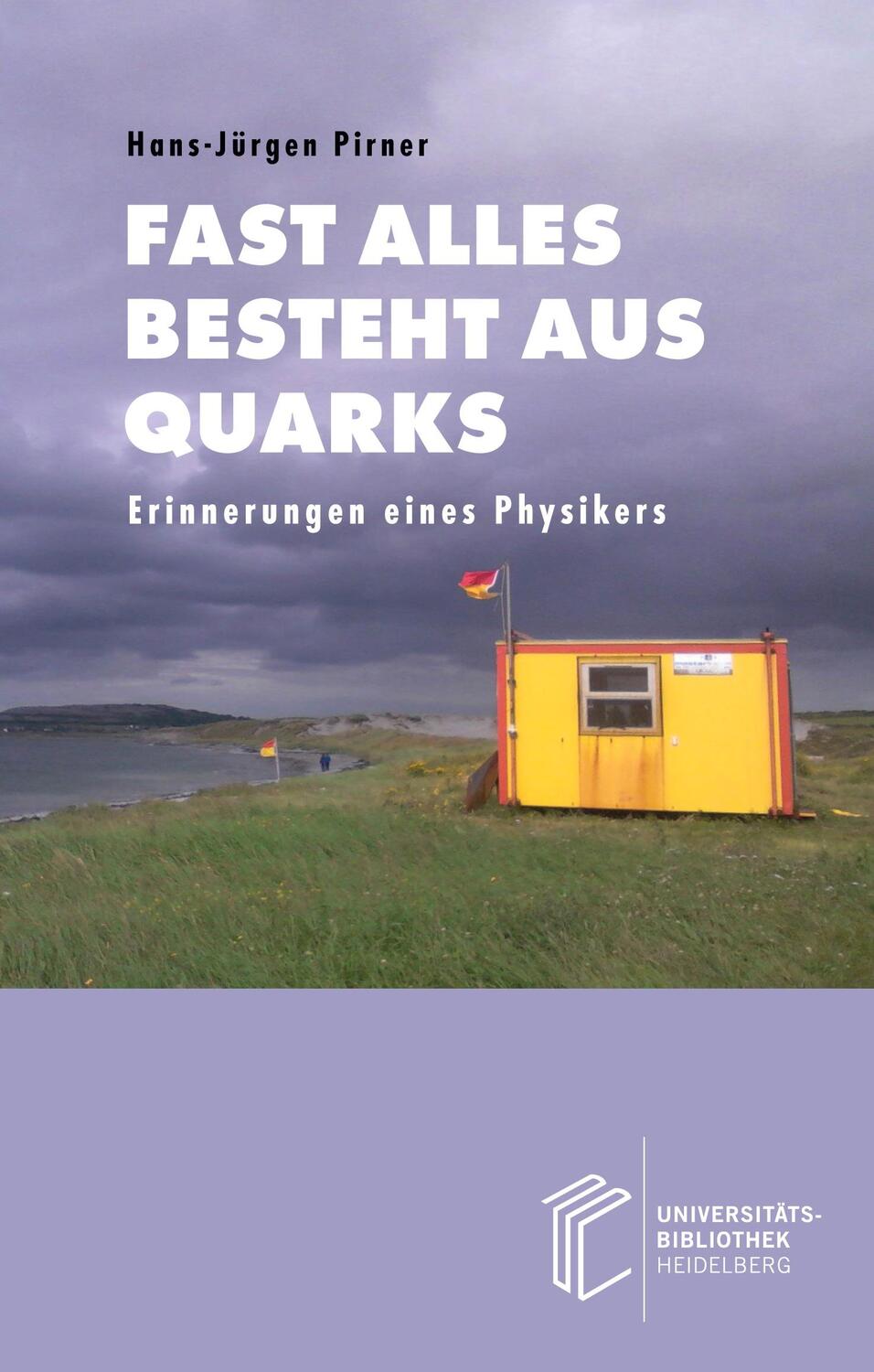 Cover: 9783911056069 | Fast alles besteht aus Quarks | Erinnerungen eines Physikers | Pirner