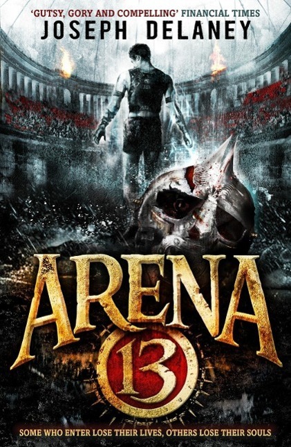 Cover: 9781782954057 | Arena 13 | Joseph Delaney | Taschenbuch | 279 S. | Englisch | 2016