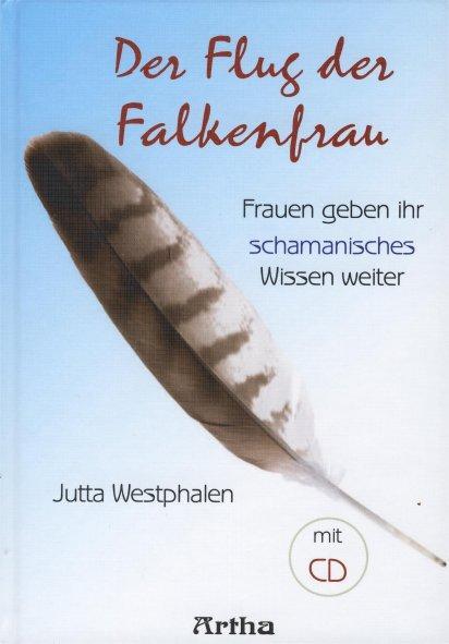 Cover: 9783895751578 | Der Flug der Falkenfrau | Frauen geben ihr schamanisches Wissen weiter
