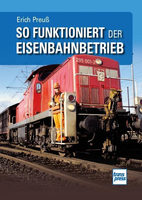 Cover: 9783613717176 | So funktioniert der Eisenbahnbetrieb | Erich Preuß | Taschenbuch