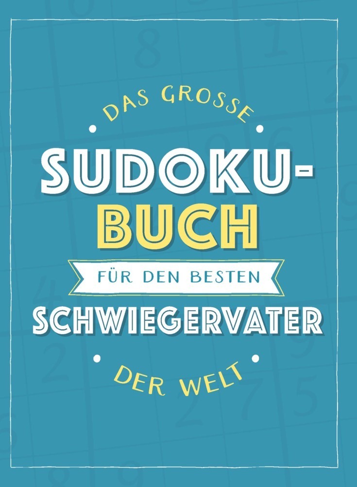 Cover: 9783625214045 | Das große Sudoku-Buch für den besten Schwiegervater der Welt | Buch