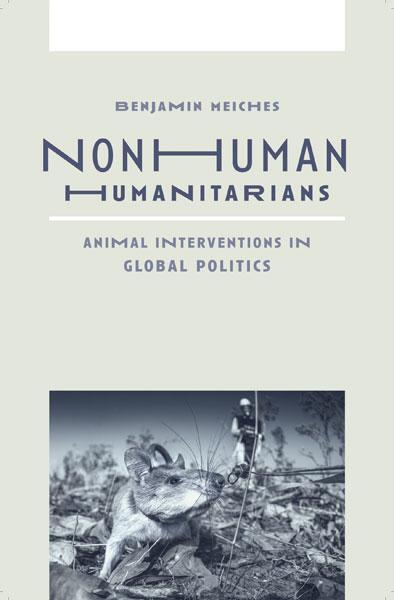 Cover: 9781517913854 | Nonhuman Humanitarians | Animal Interventions in Global Politics