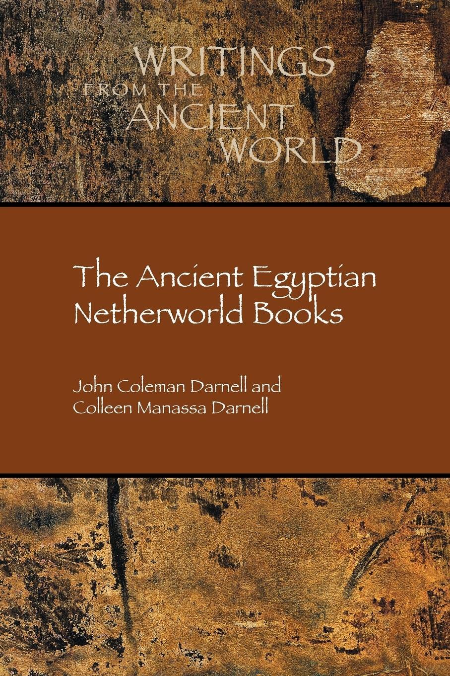 Cover: 9781628371277 | The Ancient Egyptian Netherworld Books | John Coleman Darnell (u. a.)