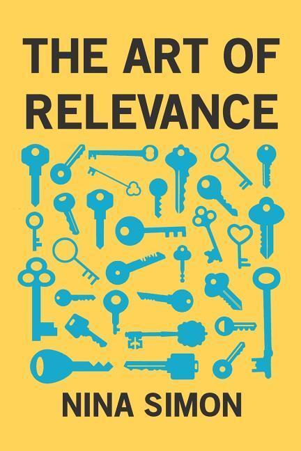 Cover: 9780692701492 | The Art of Relevance | Nina Simon | Taschenbuch | Englisch | 2016