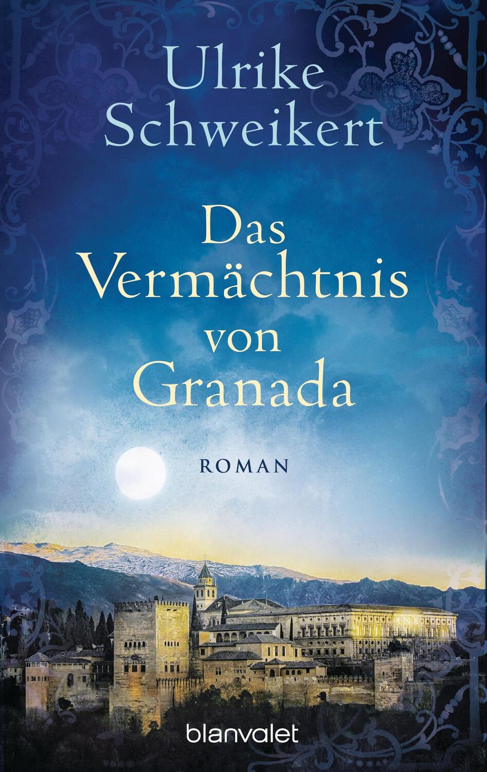 Cover: 9783734101960 | Das Vermächtnis von Granada | Ulrike Schweikert | Taschenbuch | 2016