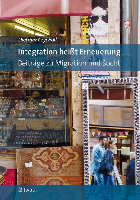 Cover: 9783958533509 | Integration heißt Erneuerung | Beiträge zu Migration und Sucht | Buch