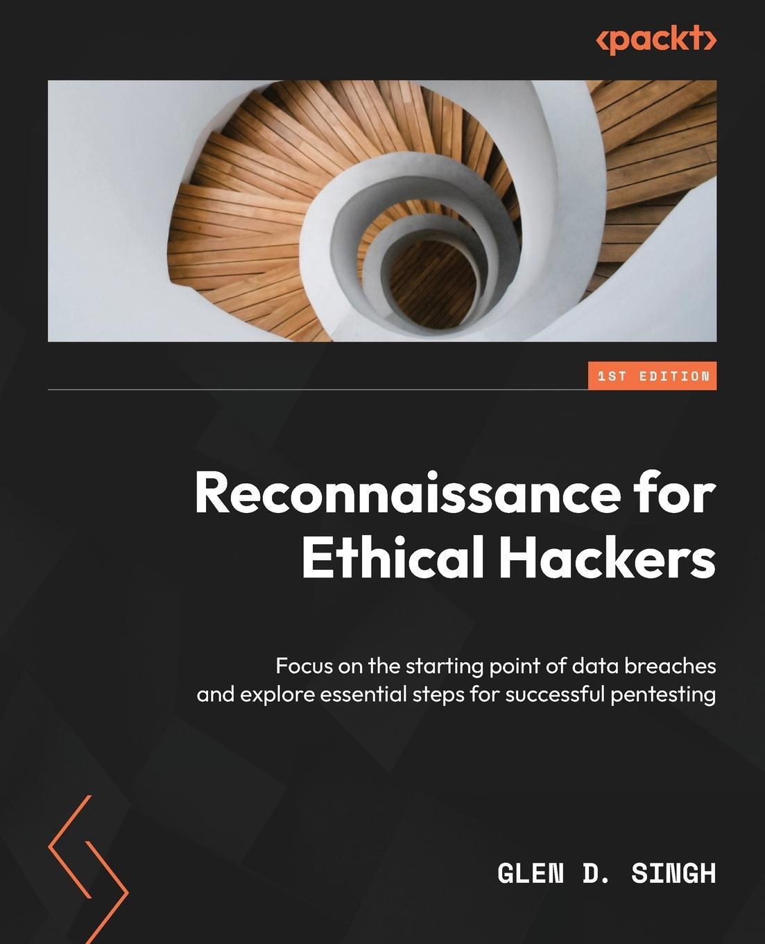 Cover: 9781837630639 | Reconnaissance for Ethical Hackers | Glen D. Singh | Taschenbuch