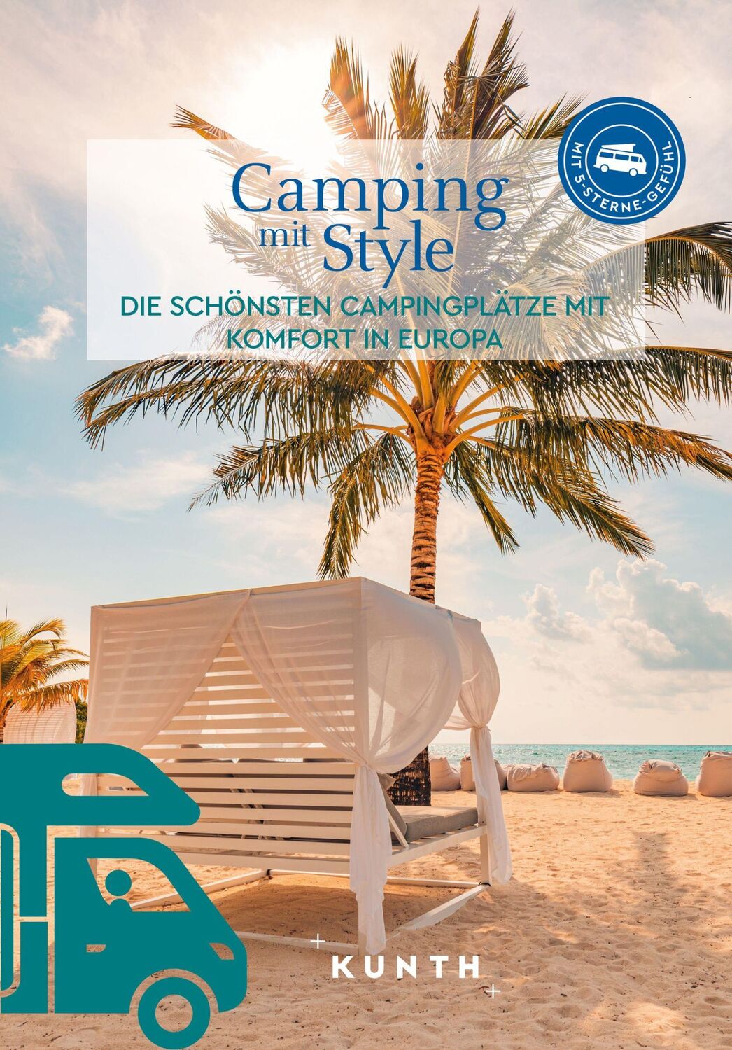 Cover: 9783969651919 | KUNTH Camping mit Style | Susanne Lipps | Taschenbuch | 272 S. | 2024