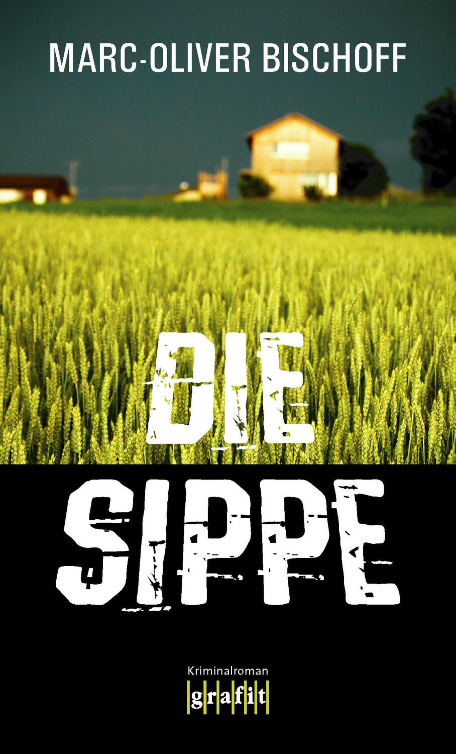 Cover: 9783894254780 | Die Sippe | Marc-Oliver Bischoff | Taschenbuch | Deutsch | 2016