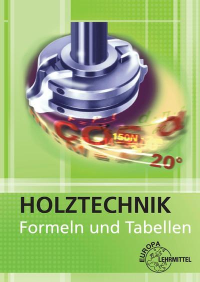 Cover: 9783808541661 | Holztechnik. Formeln und Tabellen | Holztechnik - Mathematik | Deutsch