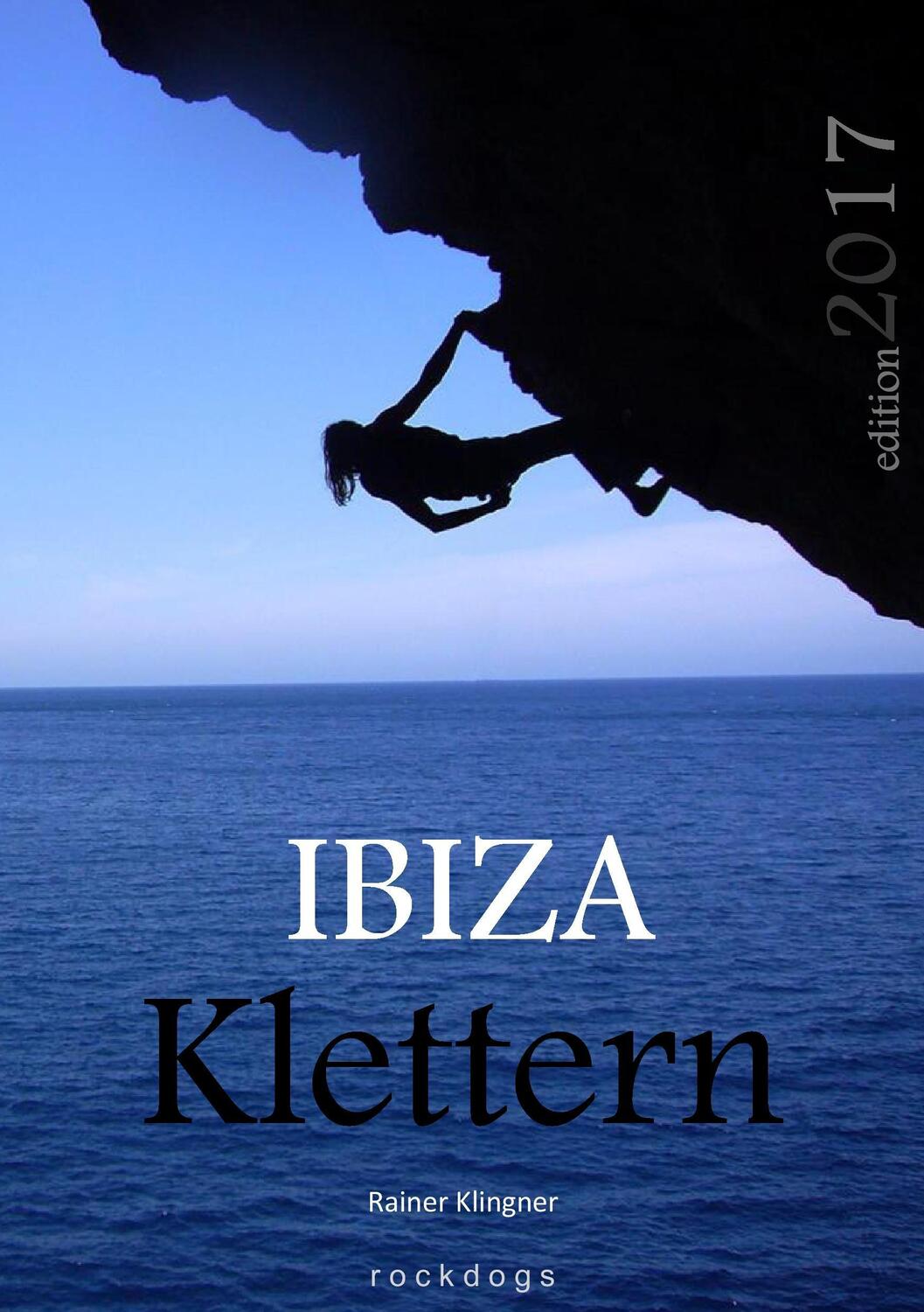 Cover: 9783741290985 | Ibiza Klettern | Rainer Klingner | Taschenbuch | 120 S. | Deutsch