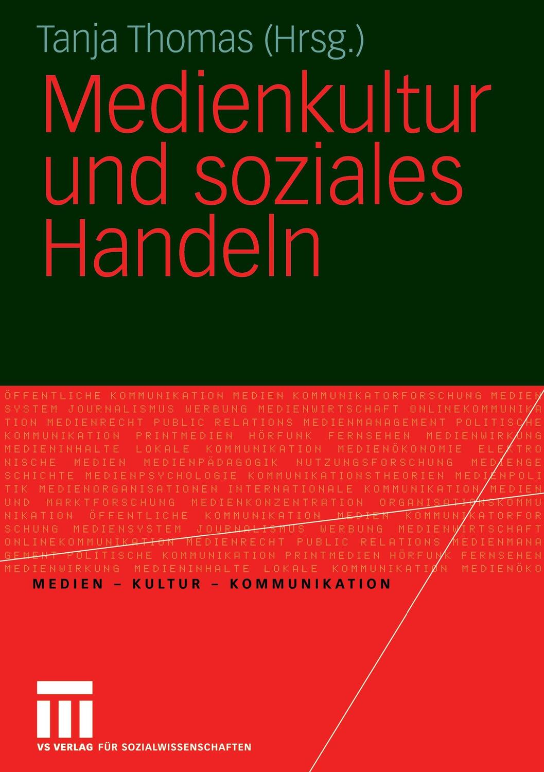 Cover: 9783531151281 | Medienkultur und soziales Handeln | Tanja Thomas | Taschenbuch | vi