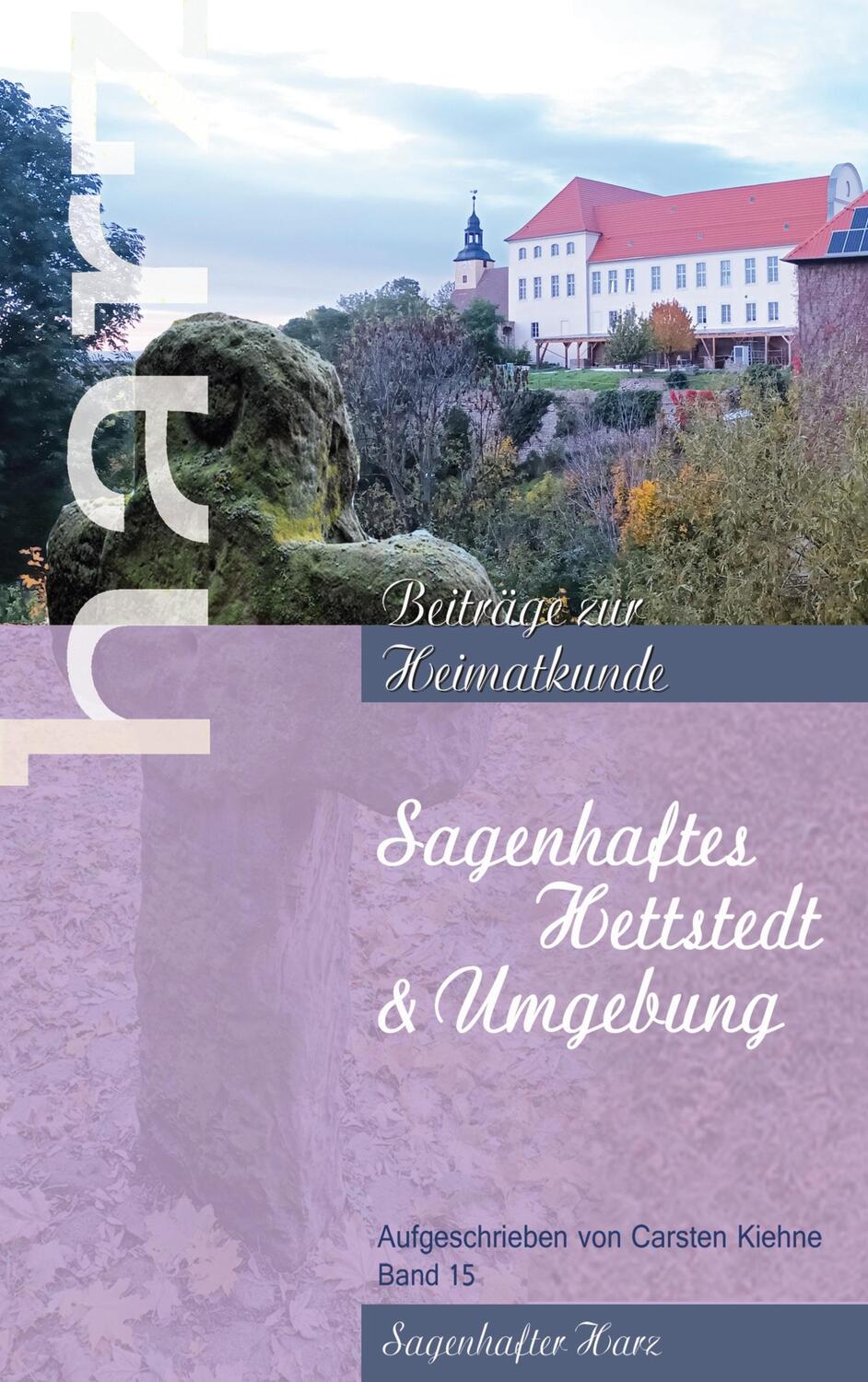 Cover: 9783759704641 | Sagenhaftes Hettstedt | Carsten Kiehne | Taschenbuch | Paperback
