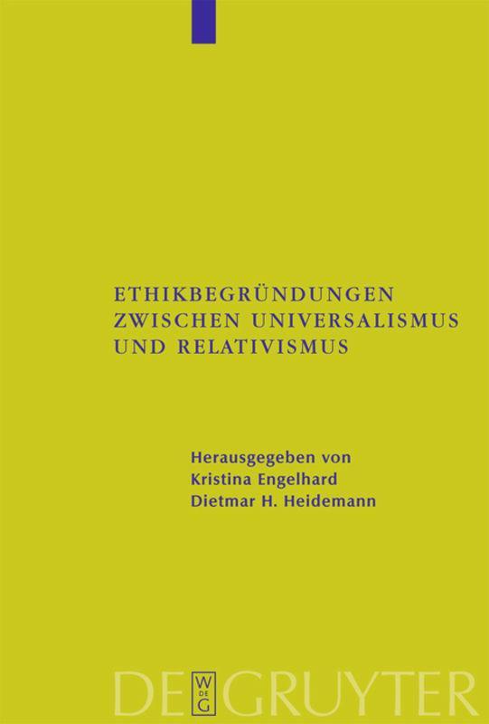 Cover: 9783110182354 | Ethikbegründungen zwischen Universalismus und Relativismus | Buch | XI