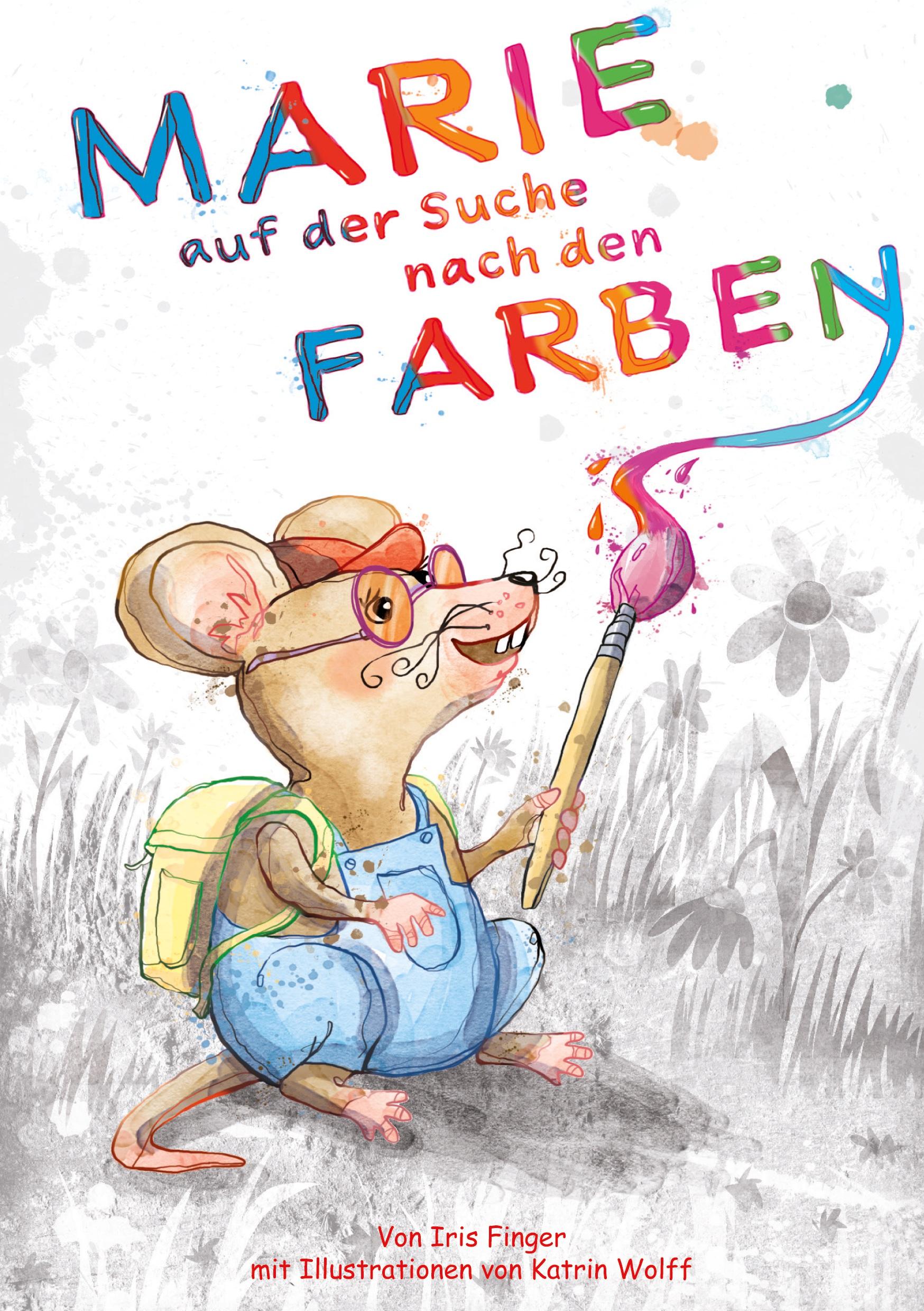 Cover: 9783988855763 | Marie auf der Suche nach den Farben | Iris Finger | Taschenbuch | 2024