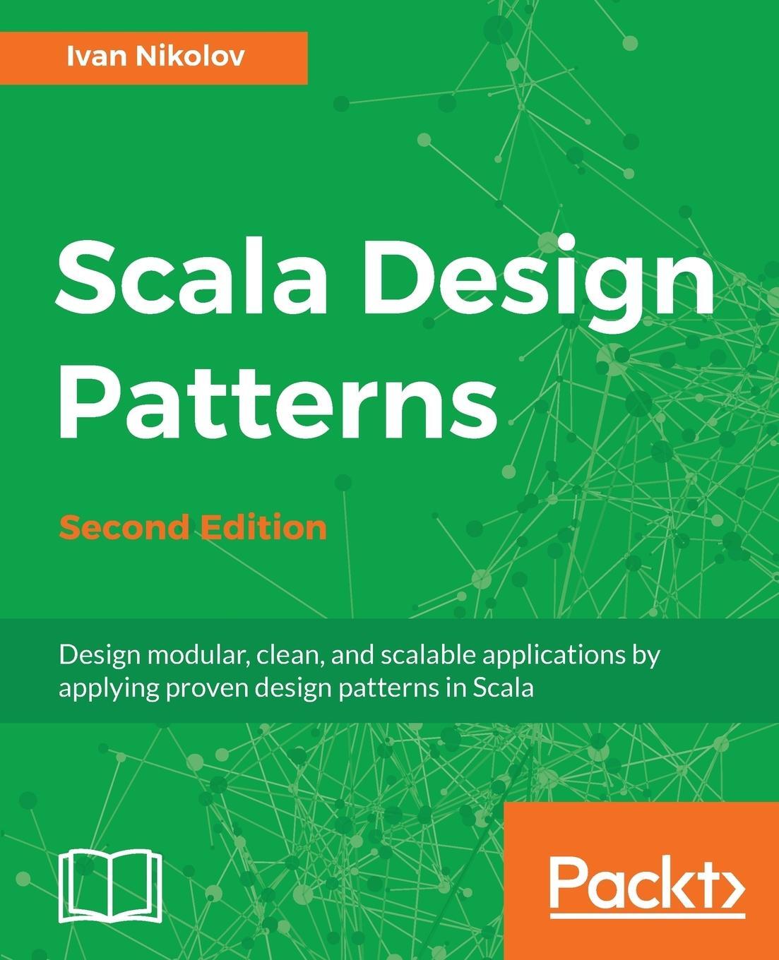 Cover: 9781788471305 | Scala Design Patterns, Second Edition | Ivan Nikolov | Taschenbuch