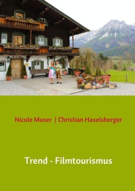 Cover: 9789462547124 | Trend - Filmtourismus | Nicole Moser Christian Haselsberger | Buch