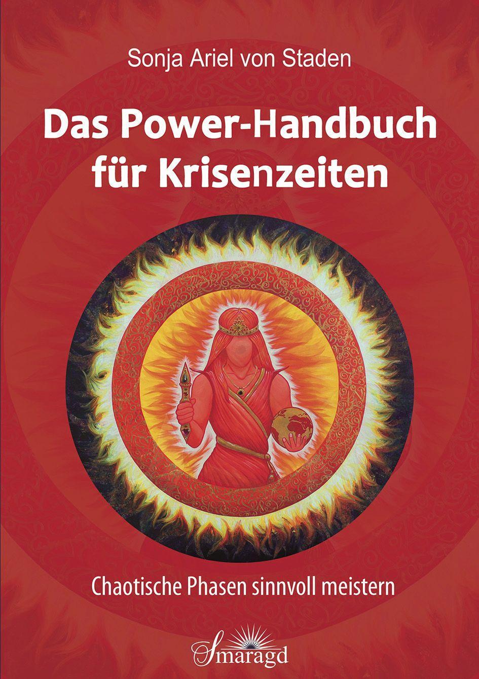 Cover: 9783955311957 | Das Power-Handbuch für Krisenzeiten | Sonja Ariel von Staden | Buch