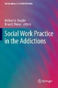 Cover: 9781461493853 | Social Work Practice in the Addictions | Brian E. Perron (u. a.) | xii