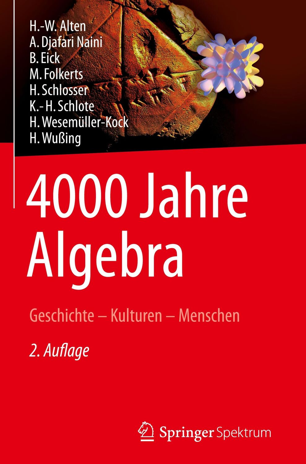 Cover: 9783642382383 | 4000 Jahre Algebra | Geschichte ¿ Kulturen ¿ Menschen | Alten (u. a.)