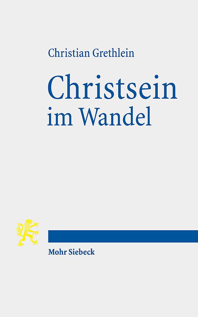 Cover: 9783161643941 | Christsein im Wandel | Christian Grethlein | Taschenbuch | X | Deutsch