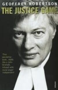 Cover: 9780099581918 | The Justice Game | Geoffrey, QC Robertson | Taschenbuch | Englisch