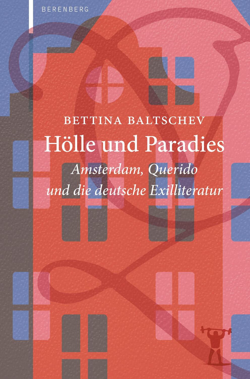Cover: 9783949203848 | Hölle und Paradies | Amsterdam, Querido und die deutsche Exilliteratur