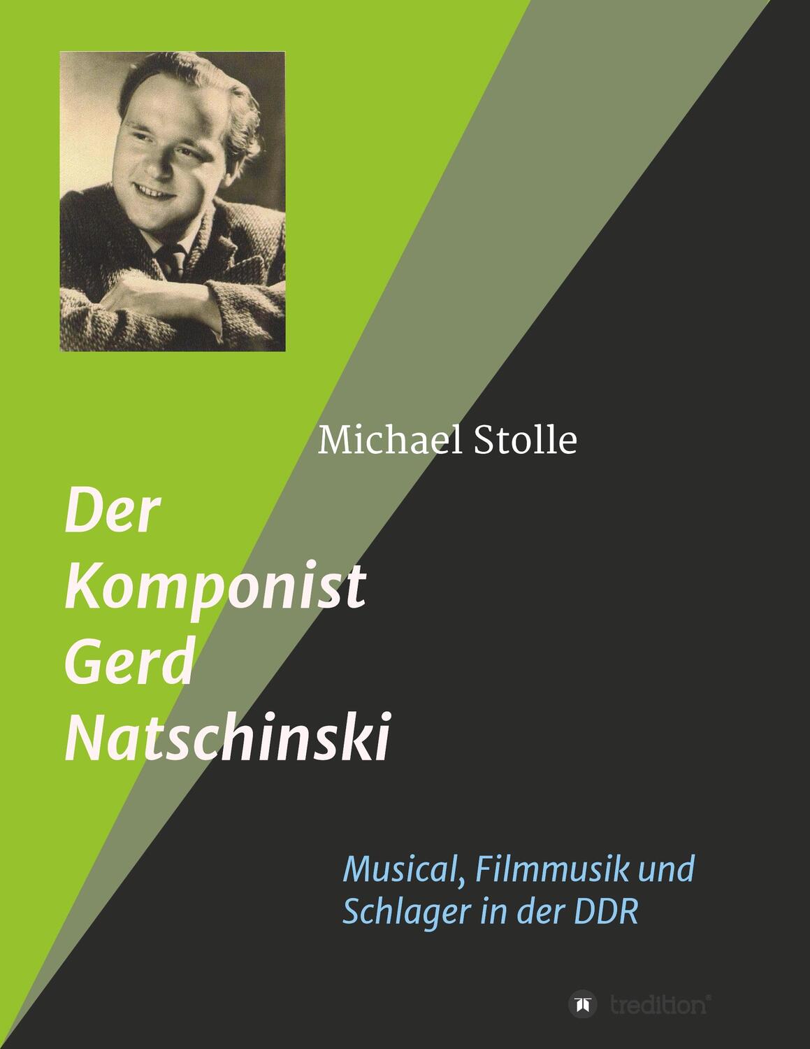 Cover: 9783746974538 | Der Komponist Gerd Natschinski | Michael Stolle | Taschenbuch | 428 S.