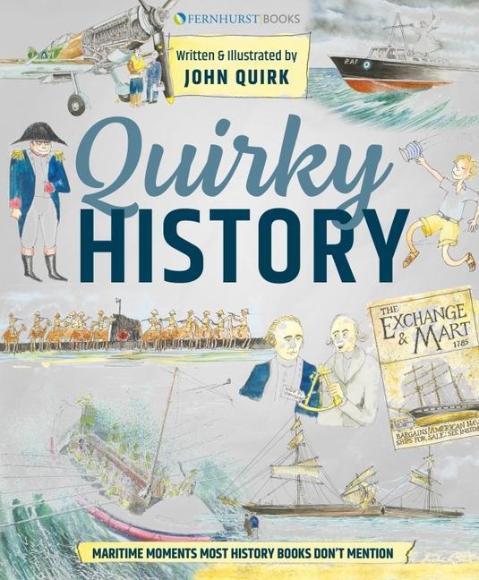 Cover: 9781912621422 | Quirky History | Maritime Moments Most History Books Don't Mention