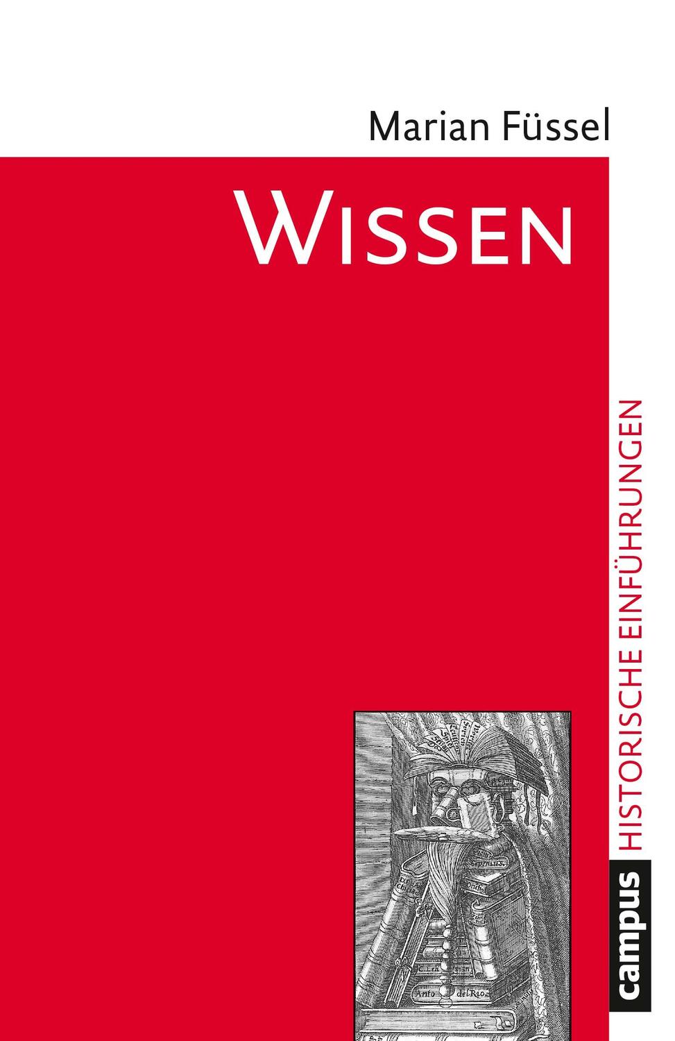 Cover: 9783593514178 | Wissen | Konzepte - Praktiken - Prozesse | Marian Füssel | Taschenbuch