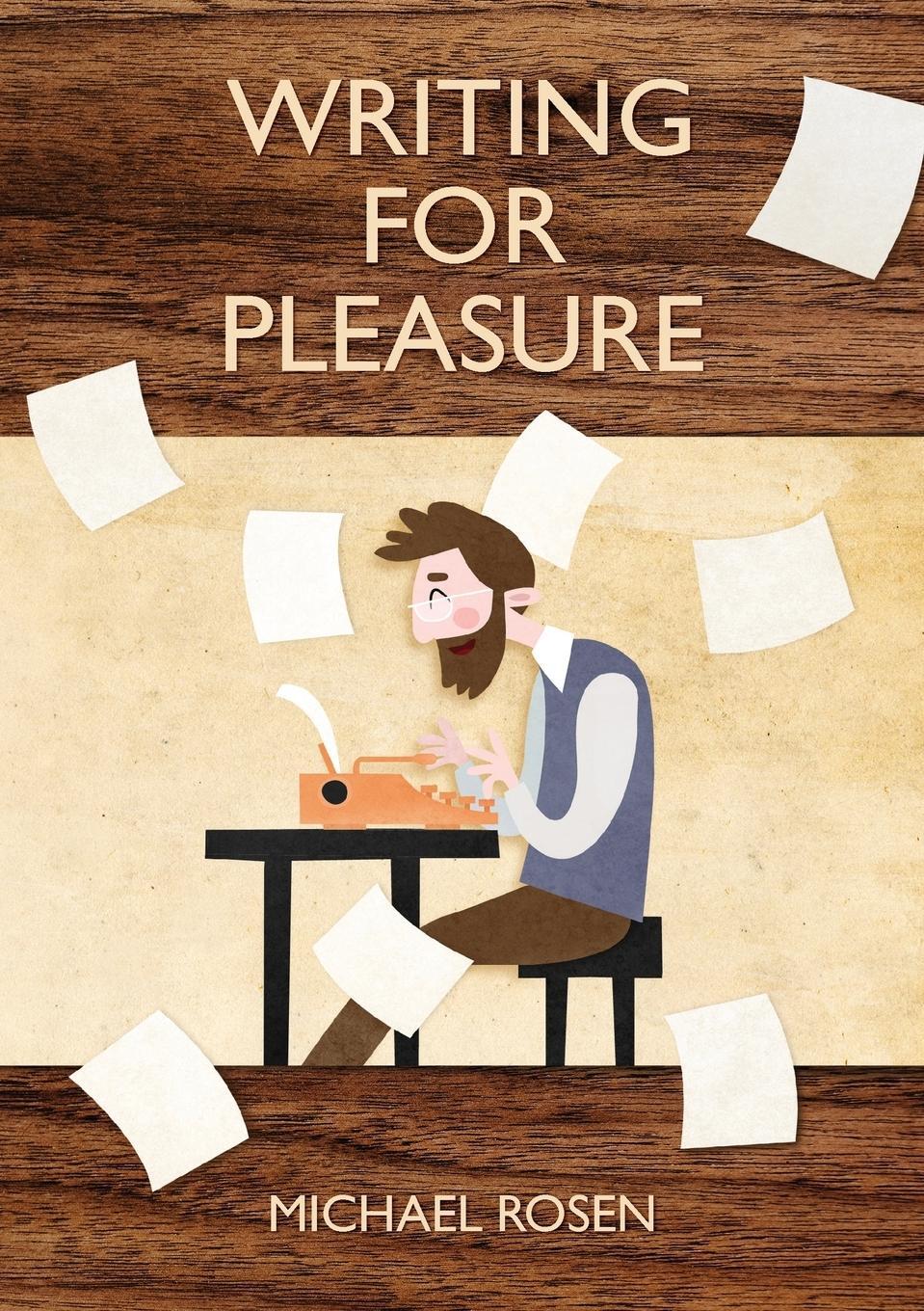 Cover: 9781999923822 | Writing For Pleasure | Michael Rosen | Taschenbuch | Paperback | 2018