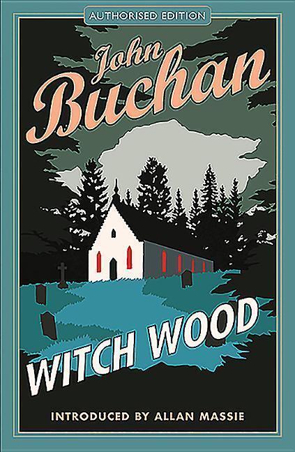 Cover: 9781846974564 | Witch Wood | Authorised Edition | John Buchan | Taschenbuch | Englisch