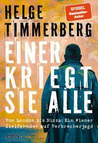 Cover: 9783711003577 | Einer kriegt sie alle | Helge Timmerberg | Buch | 192 S. | Deutsch