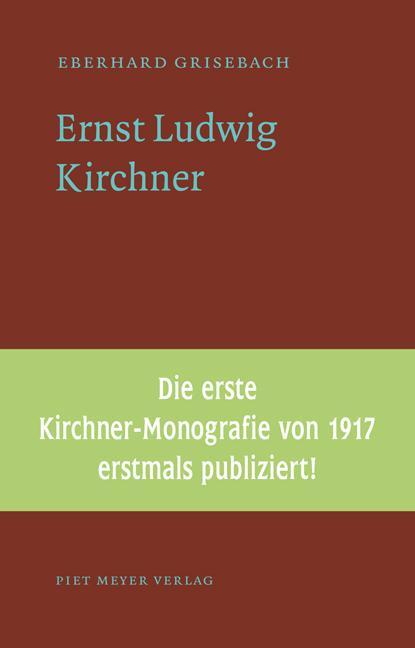 Cover: 9783905799279 | Ernst Ludwig Kirchner | Eberhard Grisebach | Taschenbuch | 130 S.