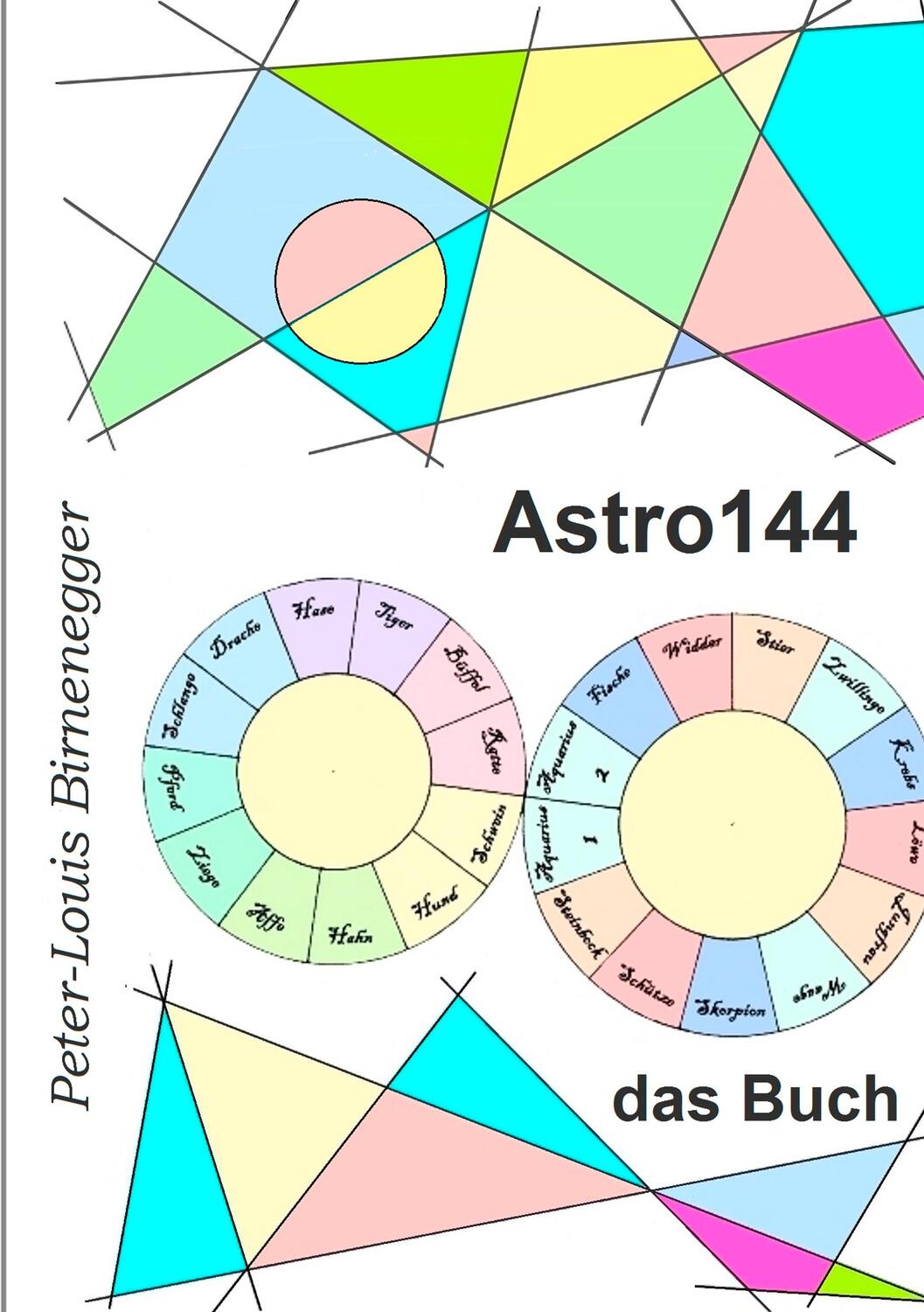 Cover: 9783752851106 | Astro144 - Das Buch | Die 144 Zeichen der gekoppelten Astrologie